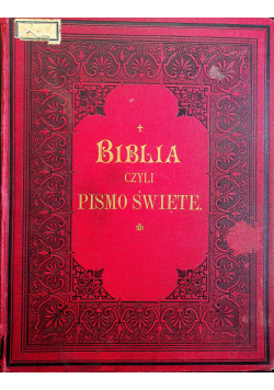 Biblia czyli Pismo Święte 2 tomy około 1888 r.