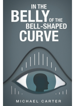 In the Belly of the Bell-Shaped Curve