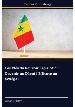 Les Clés du Pouvoir Législatif