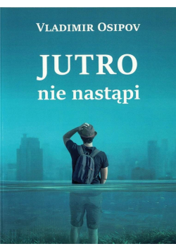 Jutro nie nastąpi