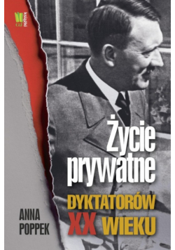 Życie prywatne dyktatorów XX wieku