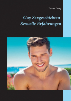 Gay Sexgeschichten