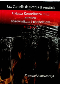 Ustawa Korneliusza Sulli przeciwko nożownikom i trucicielom 81 r. p.n.e.