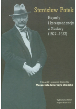 Raporty i korespondencja z Moskwy 1927-1932
