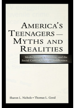 America's Teenagers--Myths and Realities