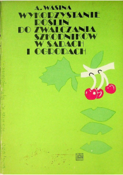 Wykorzystanie roślin do zwalczania szkodników w sadach i ogrodach