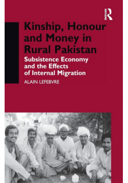 Kinship, Honour and Money in Rural Pakistan