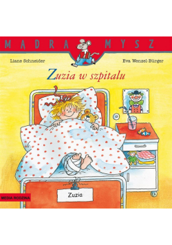 Zuzia w szpitalu. Mądra Mysz