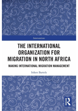 The International Organization for Migration in North Africa
