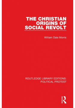 The Christian Origins of Social Revolt