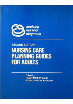 Nursing care planning guides for adults Second Edition