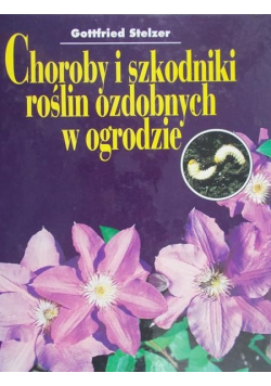 Choroby i szkodniki roślin ozdobnych w ogrodzie