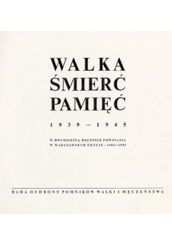 Walka śmierć pamięć 1939  1945