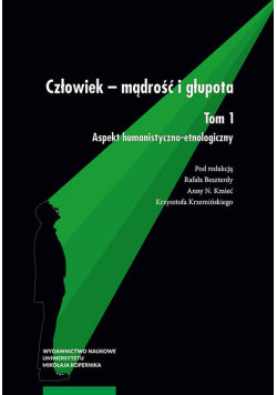 Człowiek mądrość i głupota Tom 1