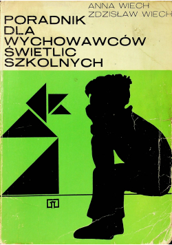 Poradnik dla wychowawców świetlic szkolnych