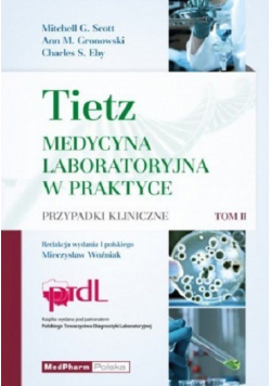 Tietz Medycyna laboratoryjna w praktyce Tom 2 Przypadki kliniczne