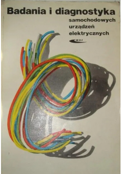 Badania i diagnostyka samochodowych urządzeń elektrycznych