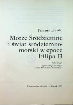 Morze Śródziemne i świat śródziemnomorski w epoce Filipa II