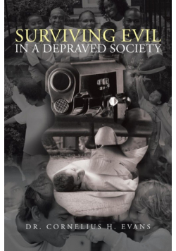 Surviving Evil in a Depraved Society