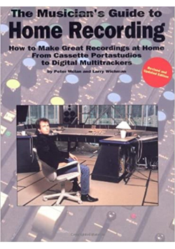 The musicans guide to home recording