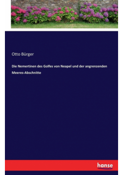 Die Nemertinen des Golfes von Neapel und der angrenzenden Meeres-Abschnitte