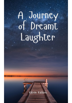 A Journey of Dreamt Laughter