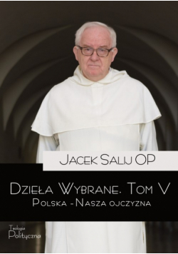 Dzieła Wybrane Tom 5 Polska - Nasza Ojczyzna