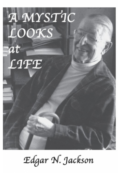 A Mystic Looks at Life
