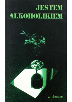 Jestem alkoholikiem