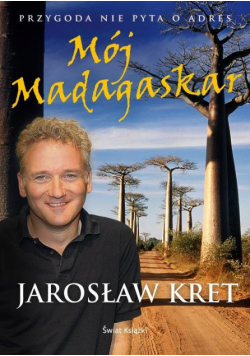 Kret Jarosław - Mój Madagaskar