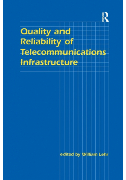 Quality and Reliability of Telecommunications Infrastructure
