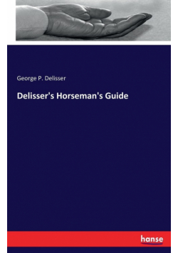 Delisser's Horseman's Guide