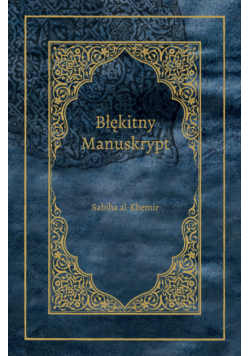 Al Khemir Sabiha - Błękitny Manuskrypt