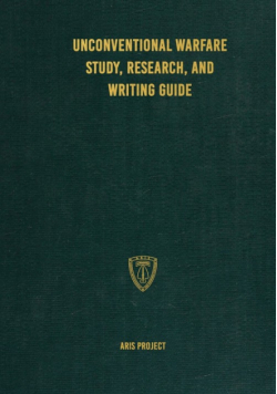 Unconventional Warfare Study, Research and Writing Guide
