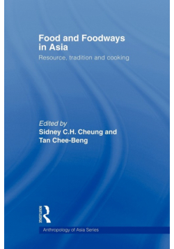 Food and Foodways in Asia