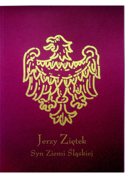 Jerzy Ziętek Syn Ziemi Śląskiej