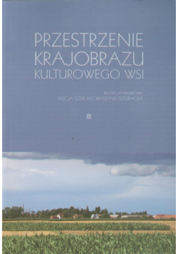 Przestrzenie krajobrazu kulturowego wsi