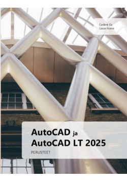 AutoCAD ja AutoCAD LT 2025 perusteet