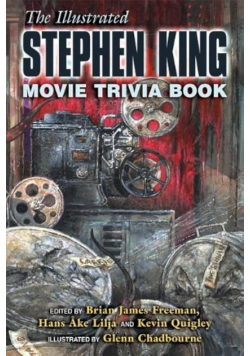 The Illustrated Stephen King Movie Trivia Book