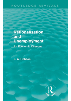 Rationalisation and Unemployment (Routledge Revivals)