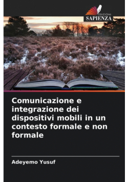 Comunicazione e integrazione dei dispositivi mobili in un contesto formale e non formale