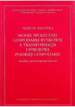 Model społecznej gospodarki rynkowej a transformacja ustrojowa polskiej gospodarki