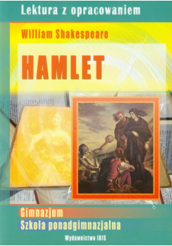 Hamlet: lektura z opracowaniem William Shakespeare