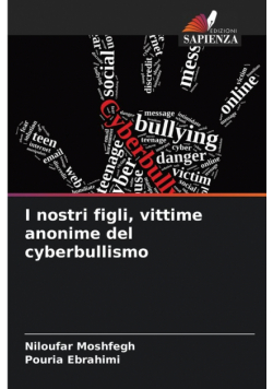 I nostri figli, vittime anonime del cyberbullismo