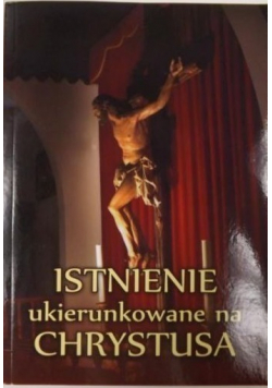 Istnienie ukierunkowane na Chrystusa