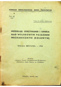 Przegląd utrzymanie i opieka nad wojskowym pojazdem mechanicznym Kołowym 1943 r