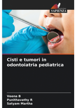 Cisti e tumori in odontoiatria pediatrica