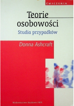 Teorie osobowości Studia przypadków
