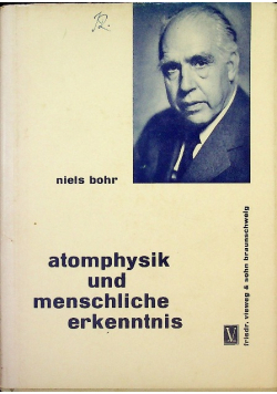 Atomphysik und menschliche Erkenntnis