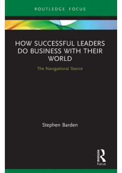 How Successful Leaders Do Business with Their World